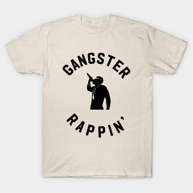 Gangster rappin T-Shirt by evermedia